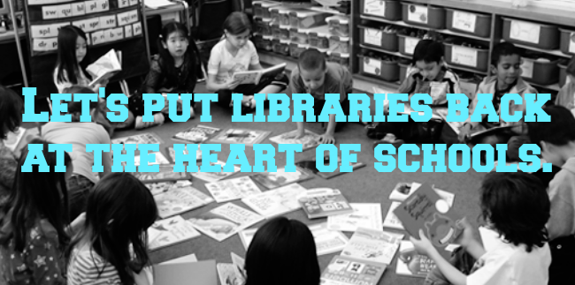 Let’s Put Libraries Back at the Heart of School